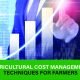 Discover smart agricultural cost management techniques to reduce expenses and boost farm profits. Learn more and start saving today!