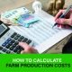 Farmer analyzing production costs to control expenses, set fair prices, and boost long-term farm profitability
